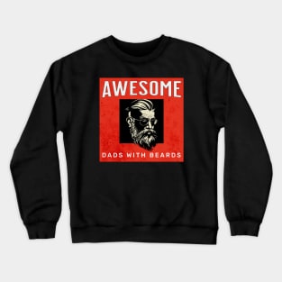 Awesome Dads with Beards Crewneck Sweatshirt